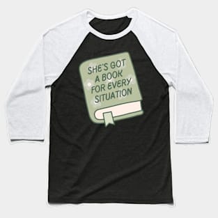 she's got a book for every situation green book Baseball T-Shirt